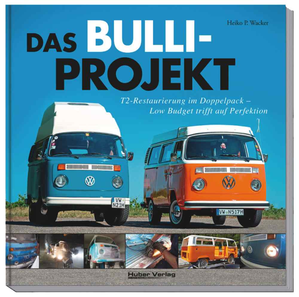 Das Bulli- Projekt Heiko P. Wacker