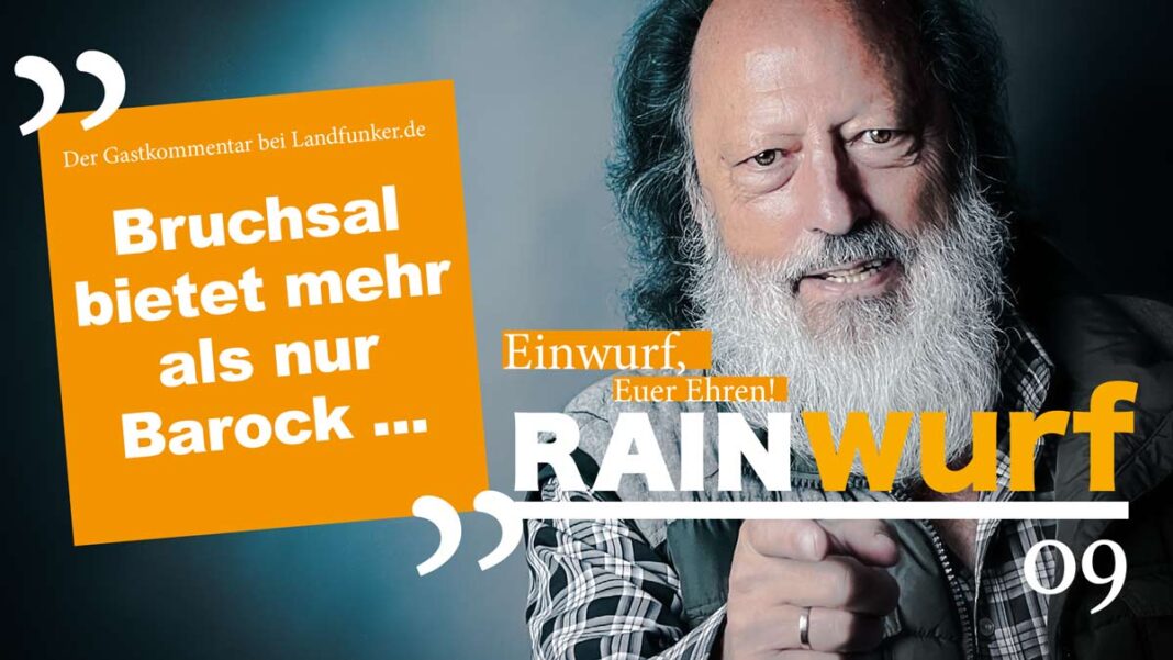 RAINwurf 09 | Bruchsal bietet mehr als nur Barock … RAINwurf 09 | Bruchsal bietet mehr als nur Barock …